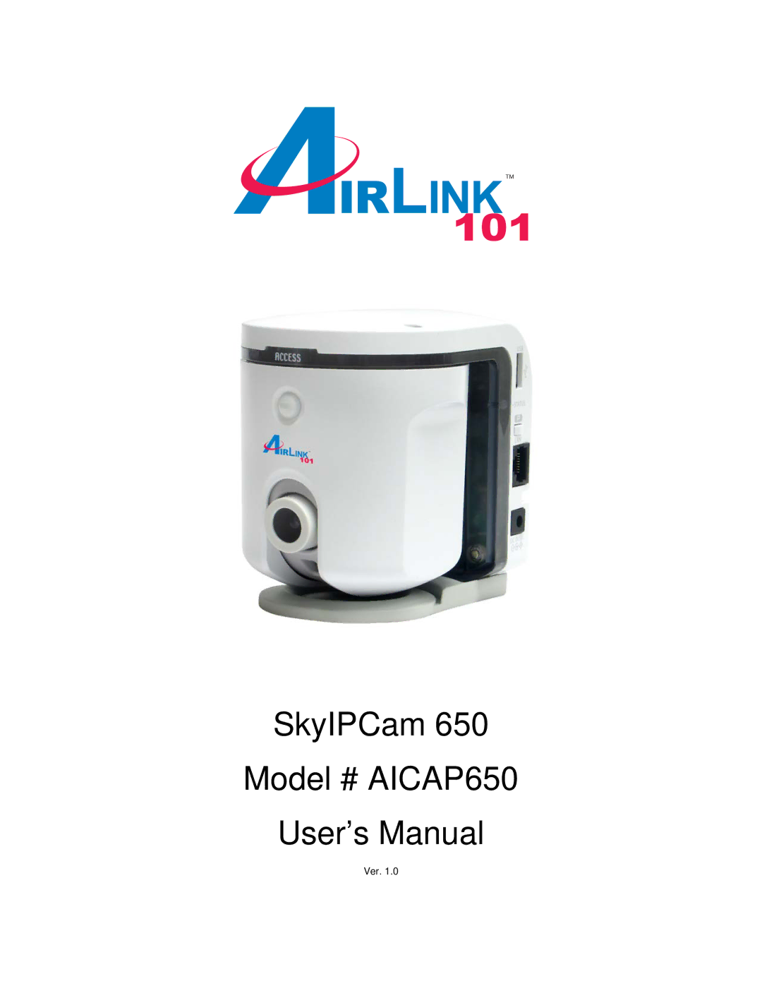 Airlink101 user manual SkyIPCam Model # AICAP650 User’s Manual 