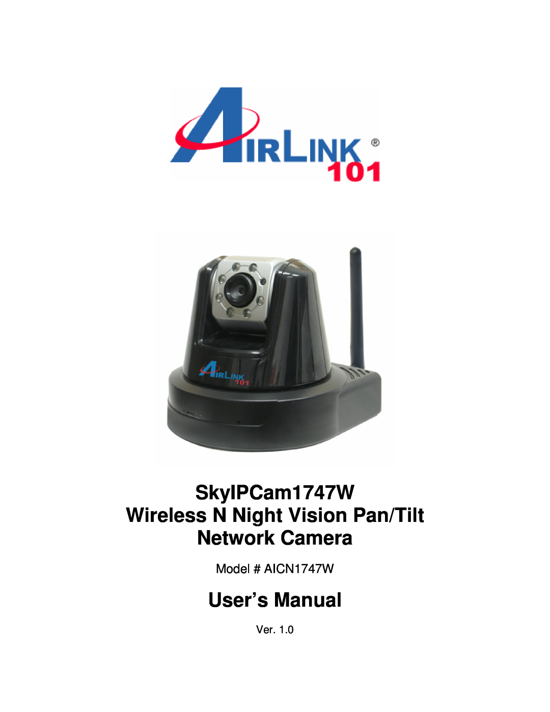 Airlink101 AICN1747W user manual SkyIPCam1747W Wireless N Night Vision Pan/Tilt Network Camera, User’s Manual 