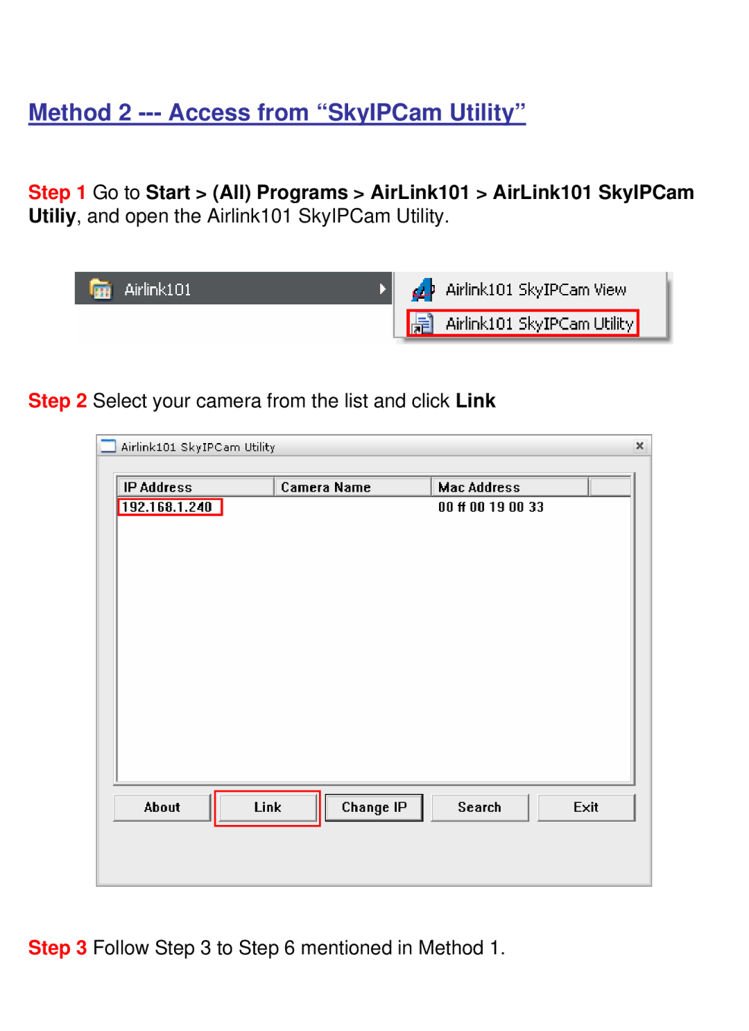 Airlink101 AICN500 manual Method 2 --- Access from SkyIPCam Utility 