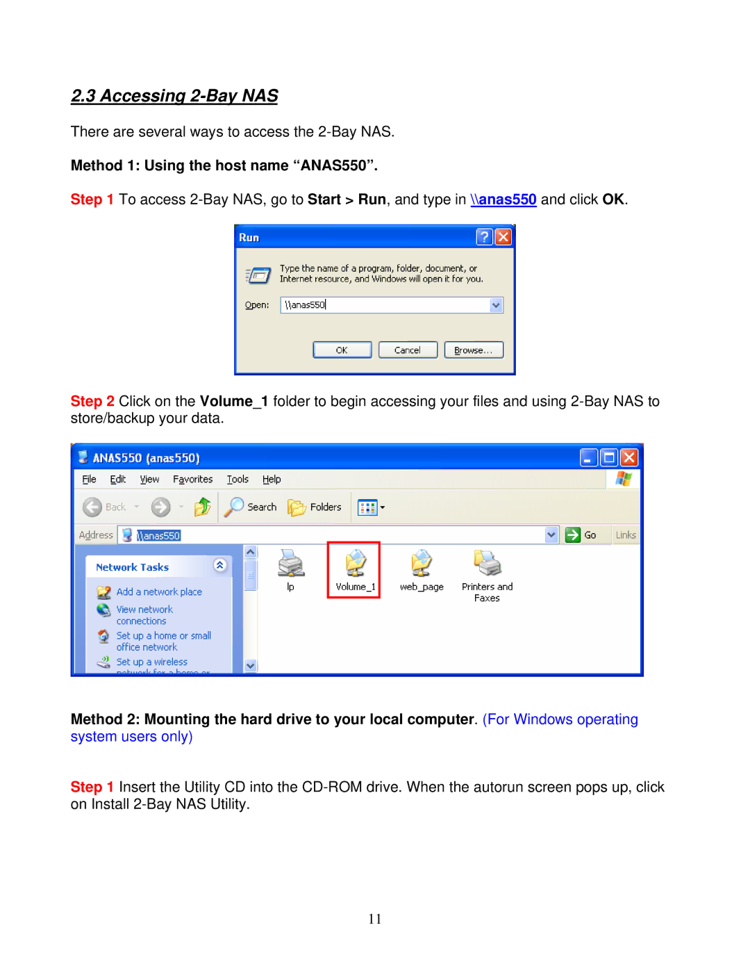 Airlink101 user manual Accessing 2-Bay NAS, Method 1 Using the host name ANAS550 