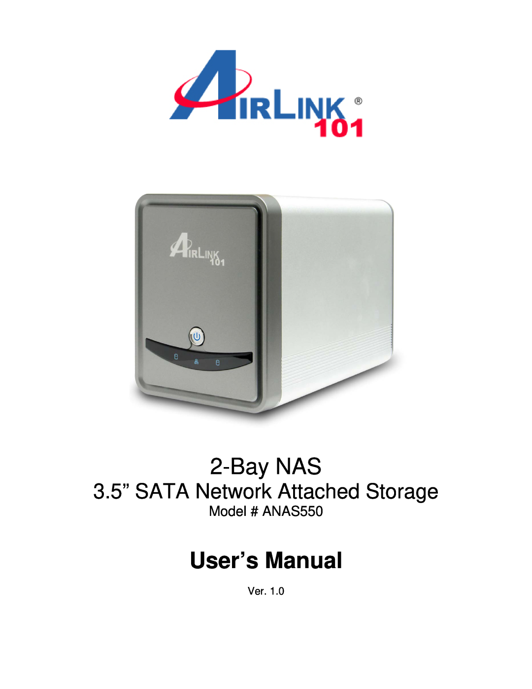 Airlink101 user manual Bay NAS, User’s Manual, 3.5” SATA Network Attached Storage, Model # ANAS550 