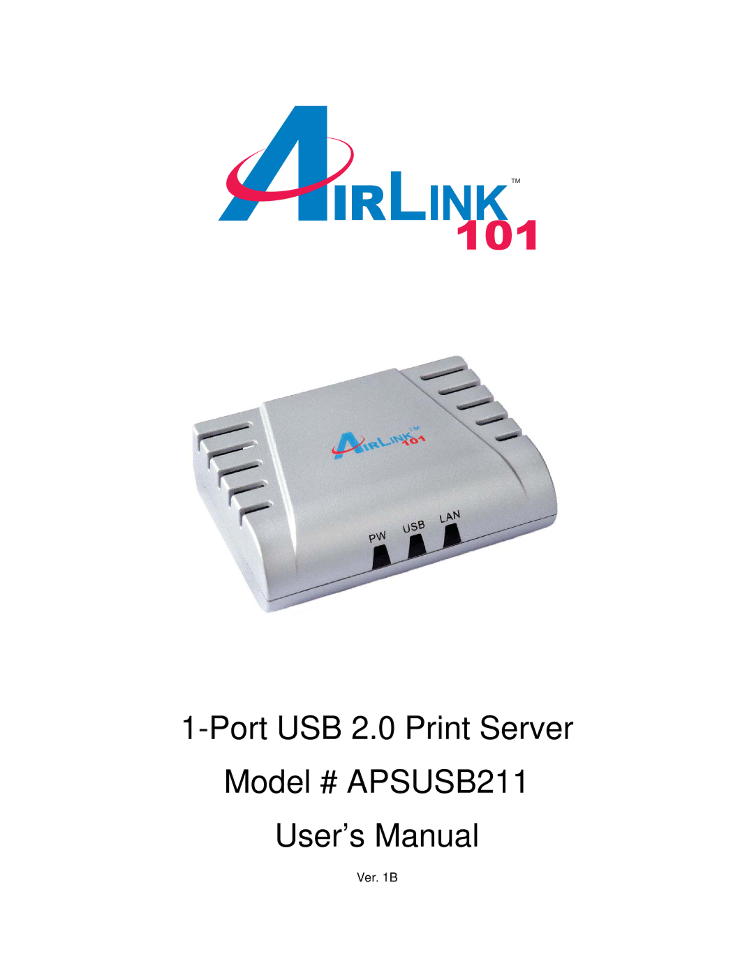 Airlink101 user manual Port USB 2.0 Print Server Model # APSUSB211 User’s Manual 