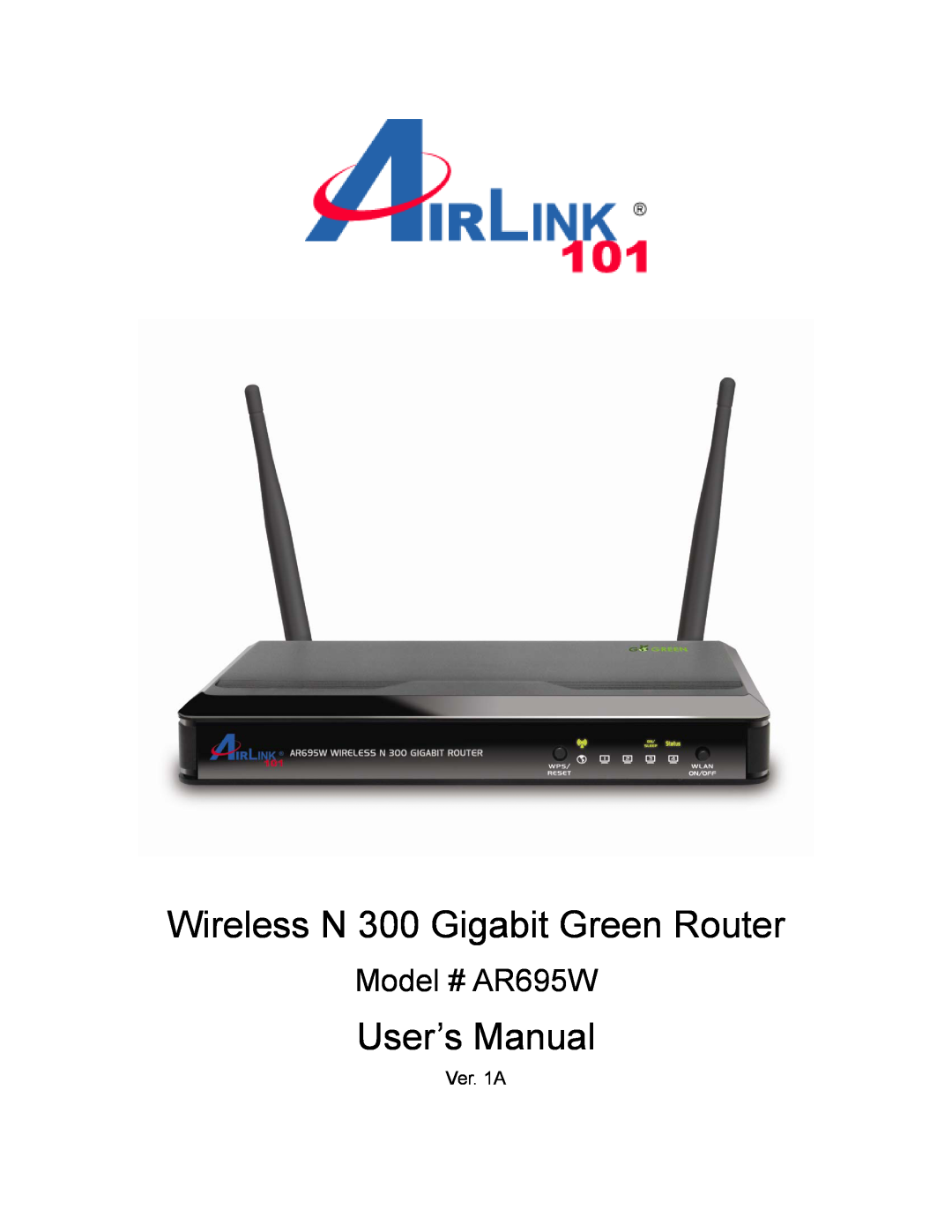 Airlink101 manual Wireless N 300 Gigabit Green Router, User’s Manual, Model # AR695W 