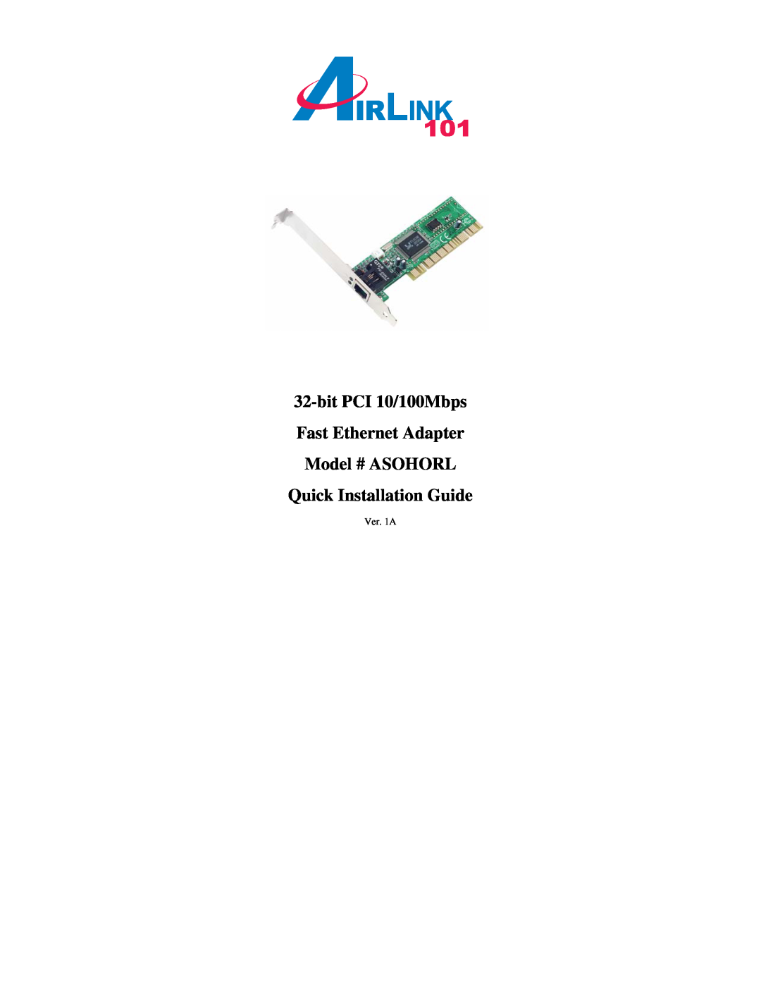 Airlink101 manual bit PCI 10/100Mbps Fast Ethernet Adapter Model # ASOHORL, Quick Installation Guide, Ver. 1A 