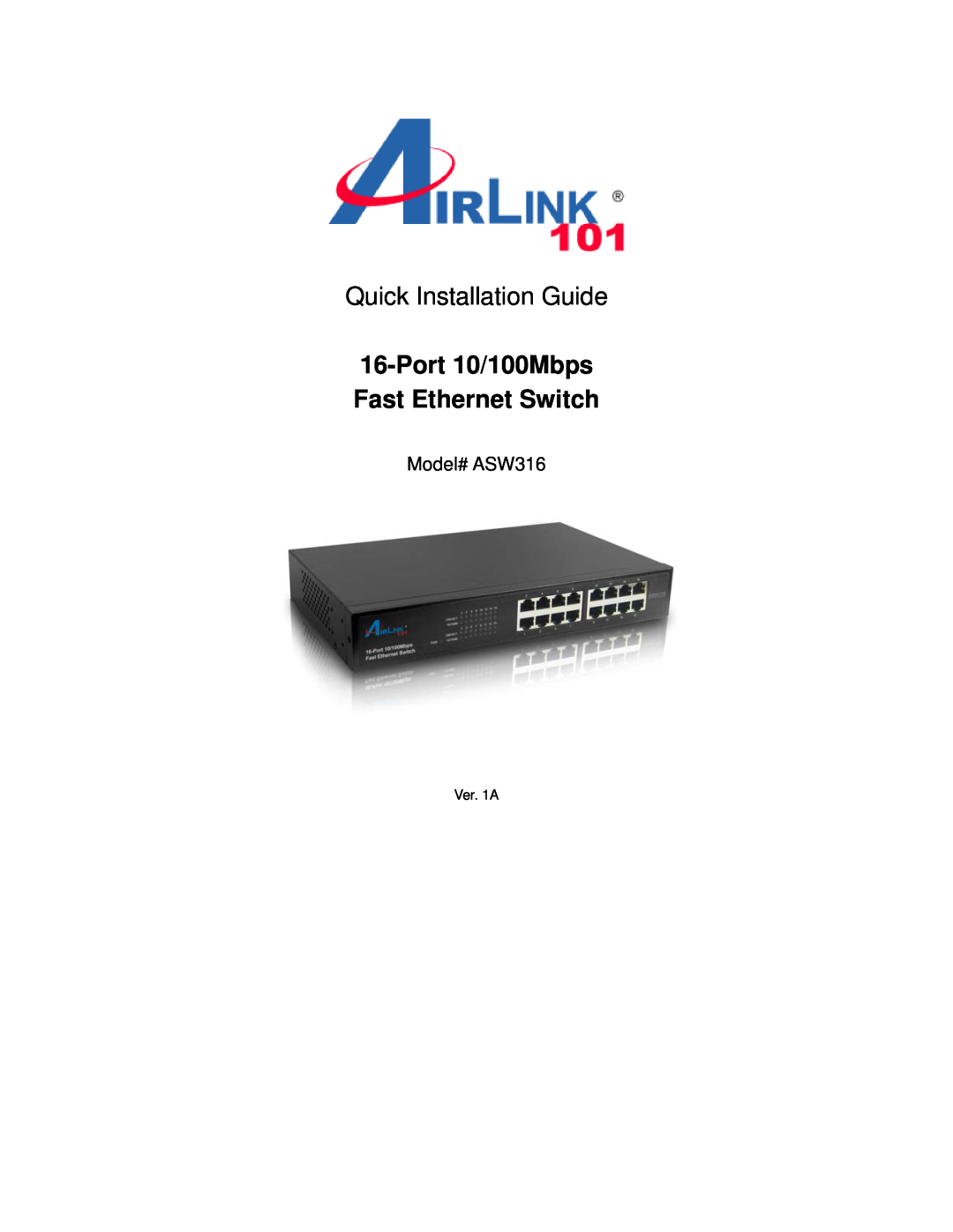 Airlink101 ASW316 manual Quick Installation Guide, Port 10/100Mbps Fast Ethernet Switch 