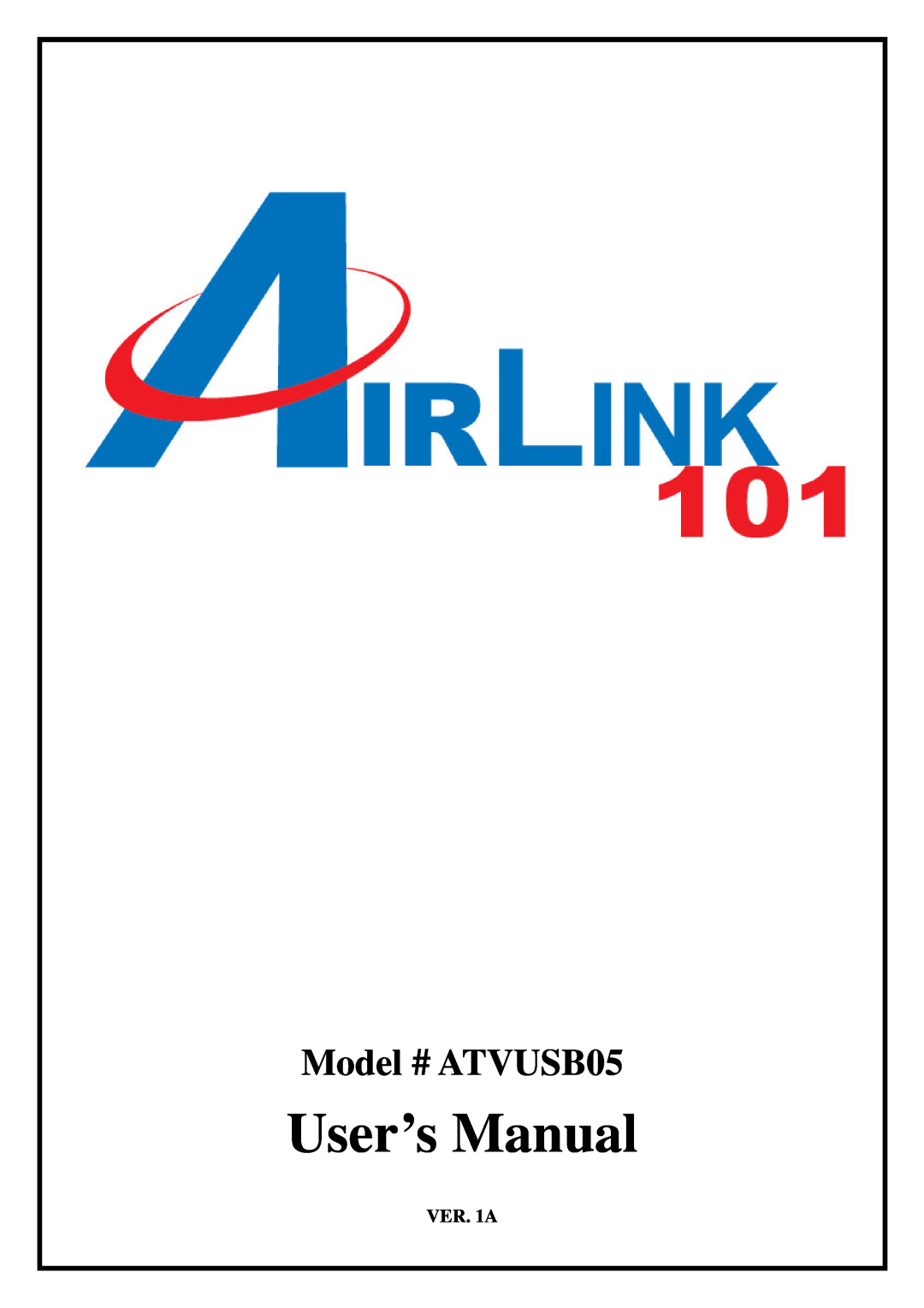 Airlink101 manual Model # ATVUSB05, VER. 1A 