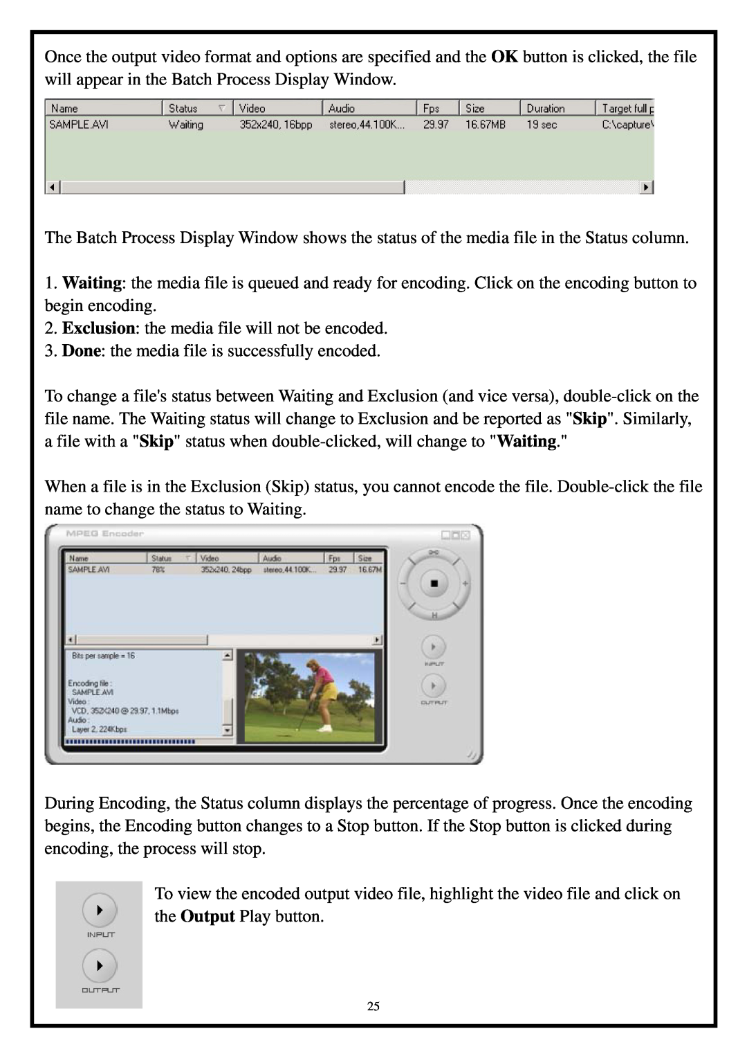 Airlink101 ATVUSB05 manual Exclusion the media file will not be encoded, Done the media file is successfully encoded 