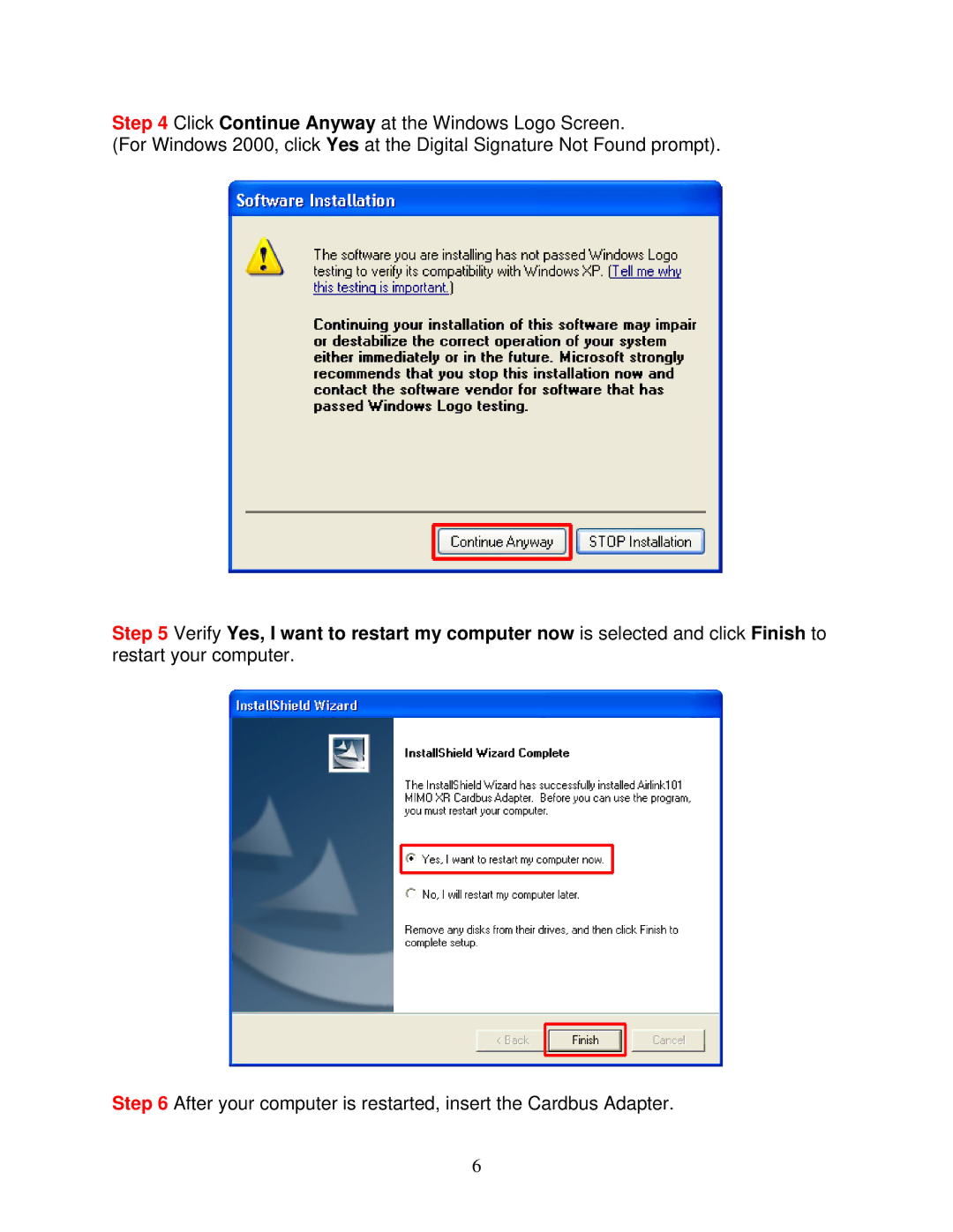 Airlink101 AWLC3026T user manual After your computer is restarted, insert the Cardbus Adapter 