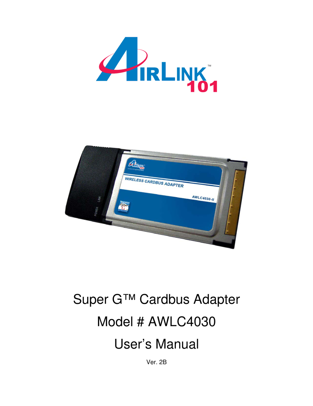 Airlink101 user manual Super G Cardbus Adapter Model # AWLC4030 User’s Manual 