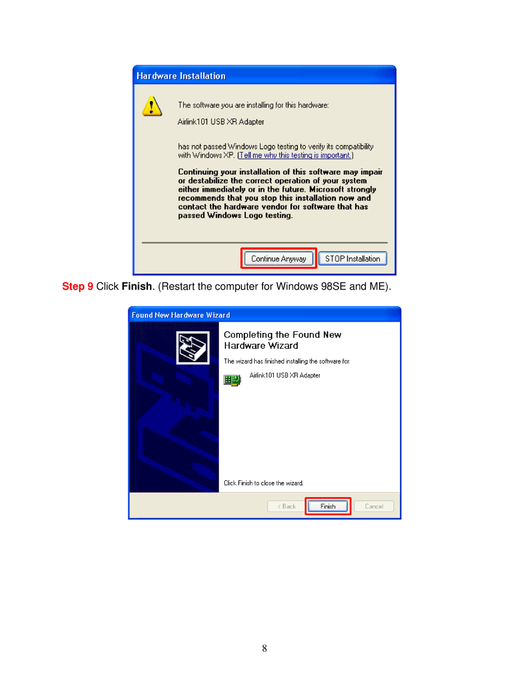 Airlink101 AWLL5026 user manual Click Finish. Restart the computer for Windows 98SE and ME 