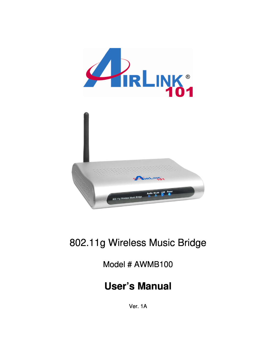 Airlink101 manual Model # AWMB100, 802.11g Wireless Music Bridge, User’s Manual 