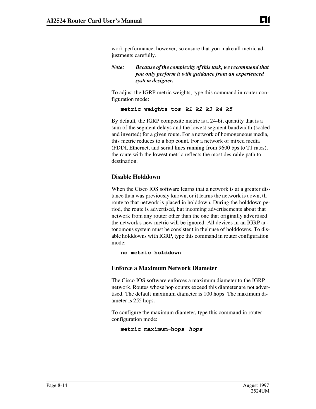 AIS AI2524 Disable Holddown, Enforce a Maximum Network Diameter, Because of the complexity of this task, we recommend that 