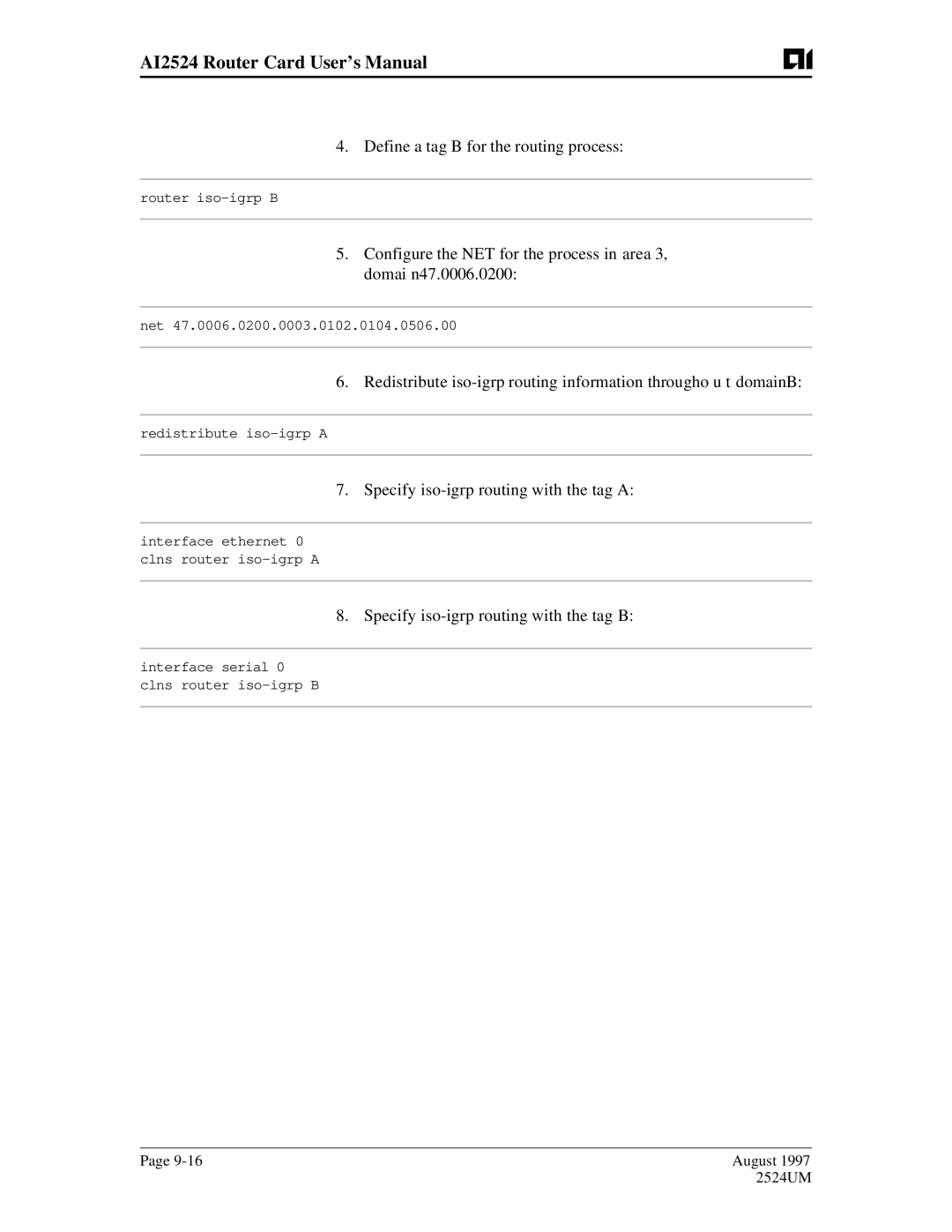 AIS AI2524 user manual Define a tag B for the routing process, Specify iso-igrp routing with the tag a 