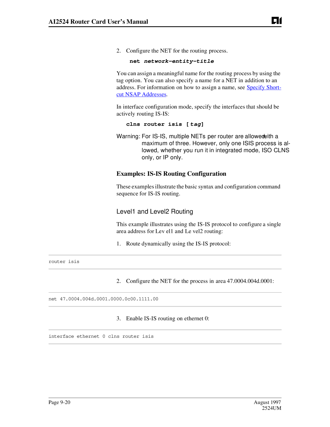 AIS AI2524 user manual Examples IS-IS Routing Configuration, Level1 and Level2 Routing, Clns router isis tag 