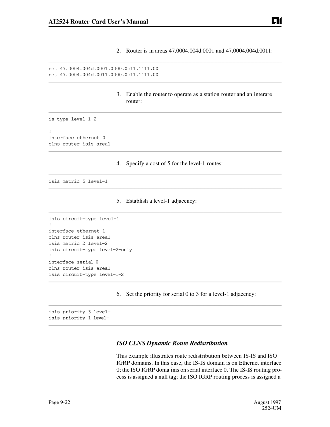 AIS AI2524 user manual ISO Clns Dynamic Route Redistribution, Router is in areas 47.0004.004d.0001 and 47.0004.004d.0011 