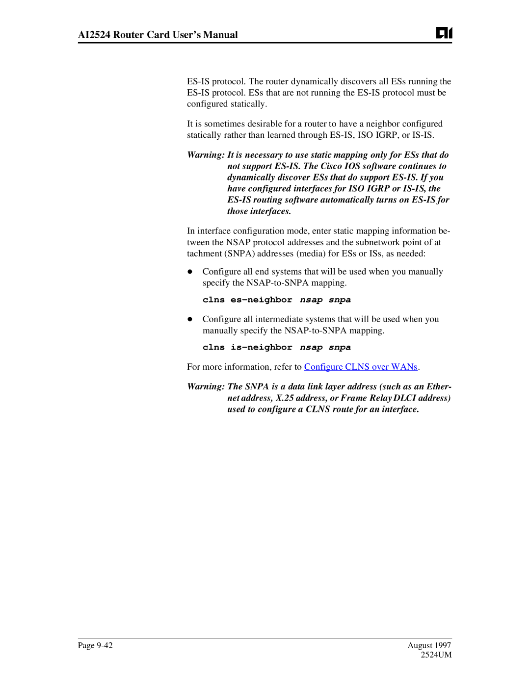 AIS AI2524 Clns es-neighbor nsap snpa, Clns is-neighbor nsap snpa, For more information, refer to Configure Clns over WANs 