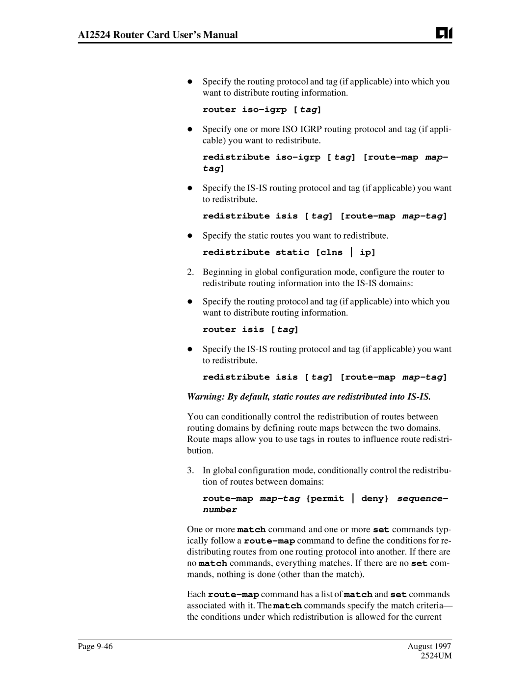 AIS AI2524 Redistribute iso-igrp tag route-map map- tag, Redistribute isis tag route-map map-tag, Router isis tag 