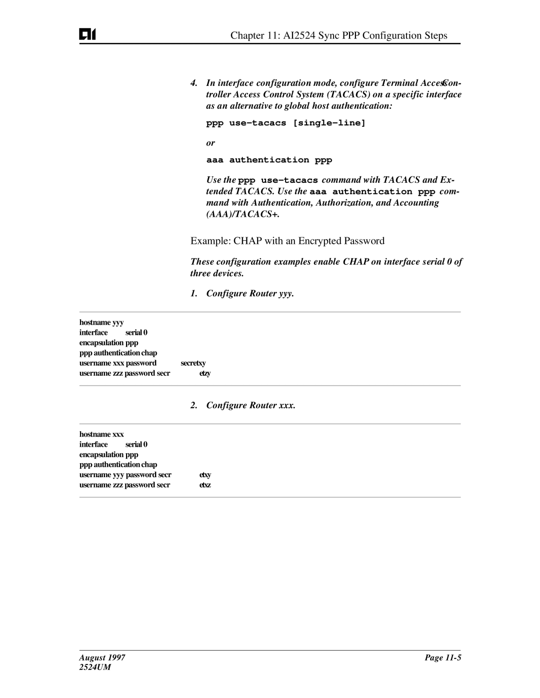 AIS AI2524 Example Chap with an Encrypted Password, Ppp use-tacacs single-line Aaa authentication ppp, Configure Router 