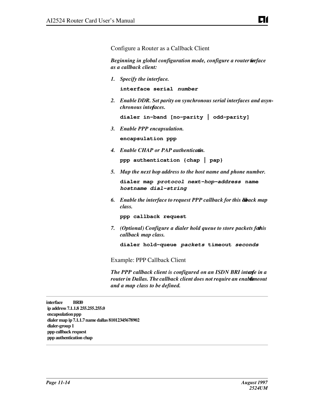 AIS AI2524 user manual Example PPP Callback Client, Dialer in-band no-parity odd-parity, Ppp authentication chap pap 