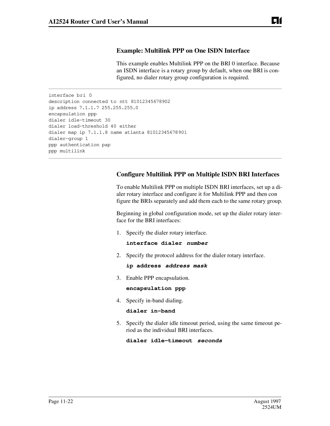 AIS AI2524 user manual Configure Multilink PPP on Multiple Isdn BRI Interfaces, Dialer idle-timeout seconds 