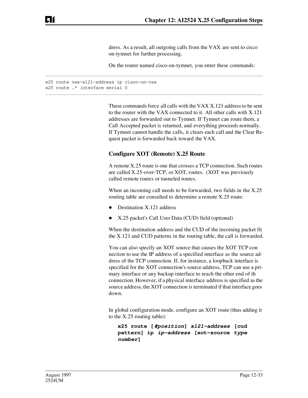 AIS AI2524 Configure XOT Remote X.25 Route, X25 route #position x121-address cud, Pattern ip ip-addressxot-source type 