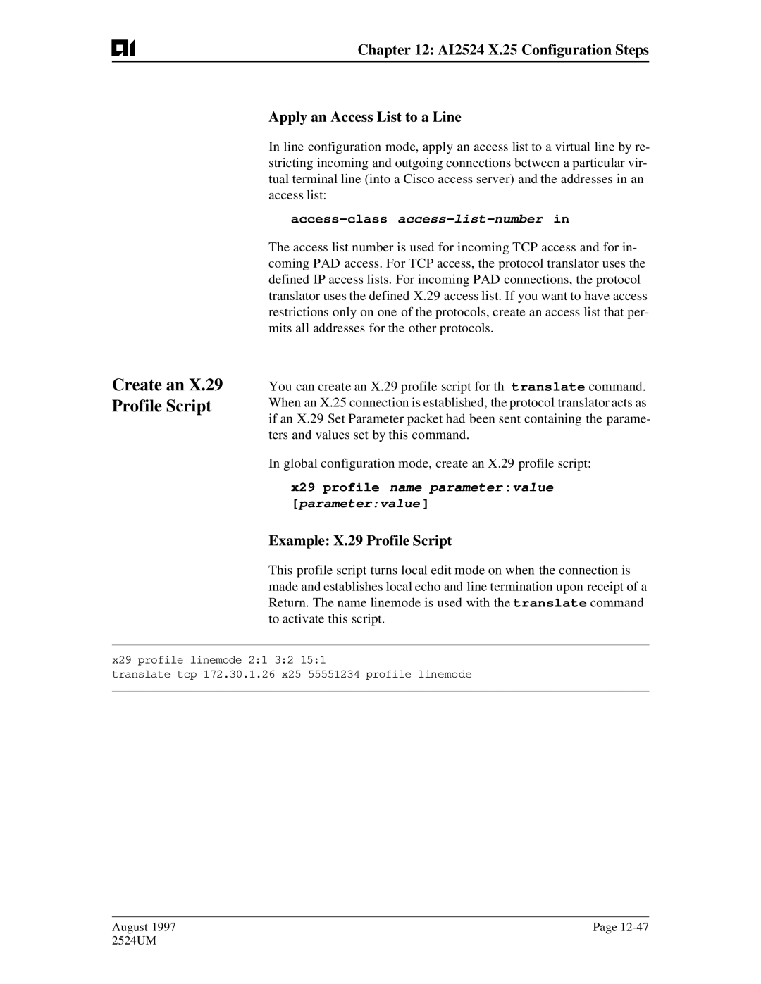 AIS AI2524 Example X.29 Profile Script, Access-classaccess-list-number, X29 profile name parameter value parametervalue 