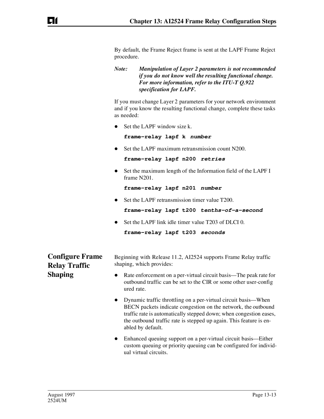 AIS AI2524 user manual Configure Frame Relay Traffic Shaping, Manipulation of Layer 2 parameters is not recommended 