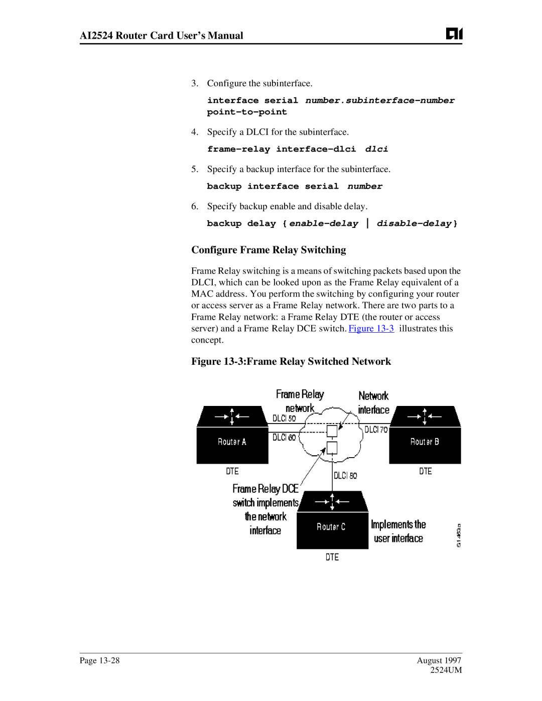 AIS AI2524 user manual Configure Frame Relay Switching, Configure the subinterface, Backup delay enable-delay disable-delay 