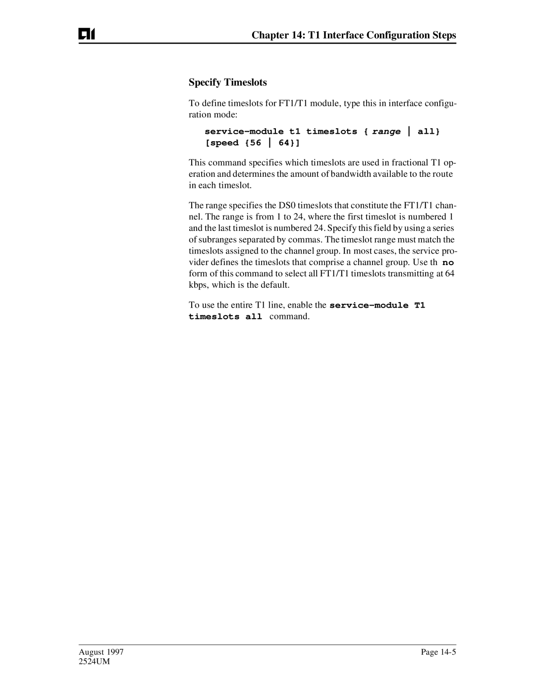 AIS AI2524 user manual T1 Interface Configuration Steps Specify Timeslots, Service-module t1 timeslots range all speed 56 