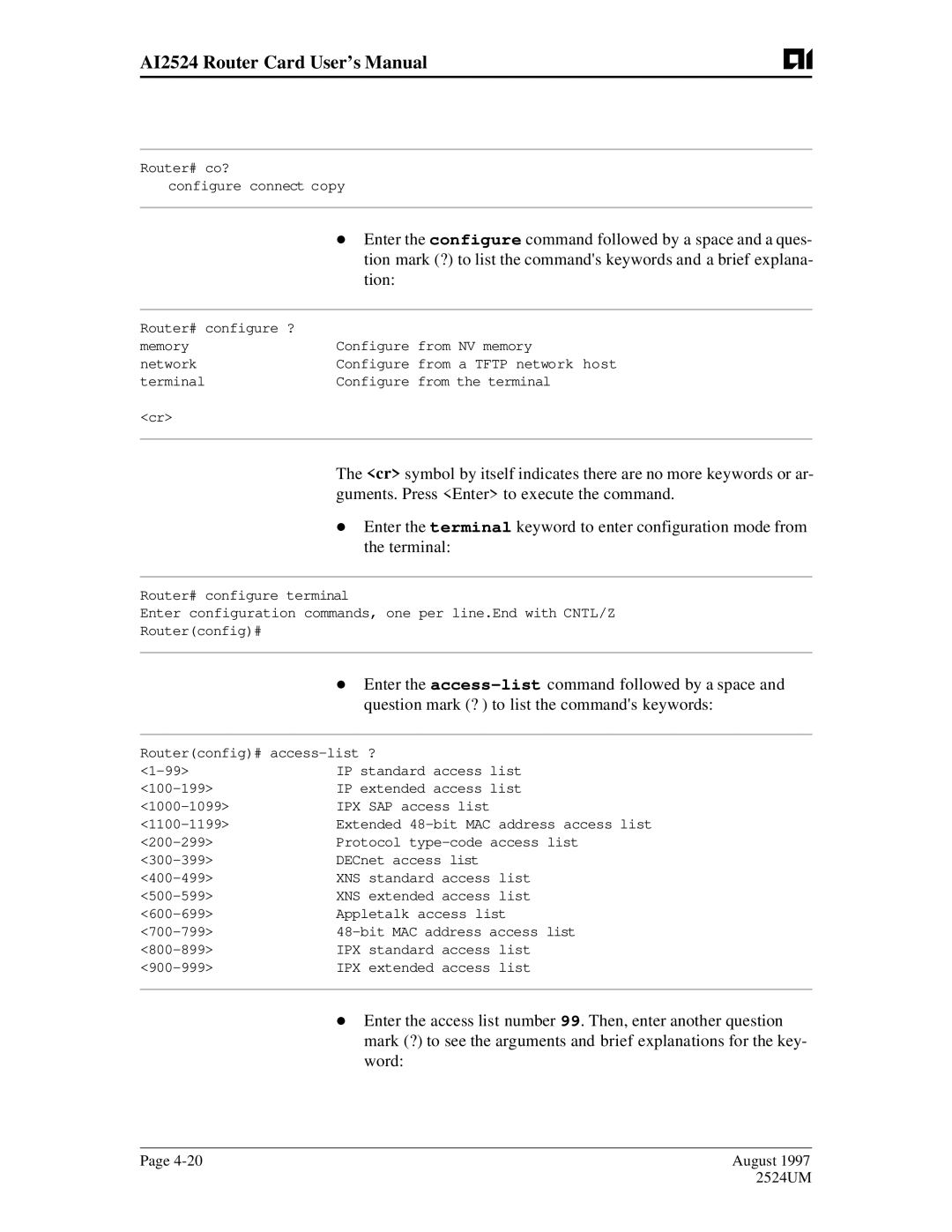 AIS AI2524 user manual Enter the configure command followed by a space and a ques, Tion 