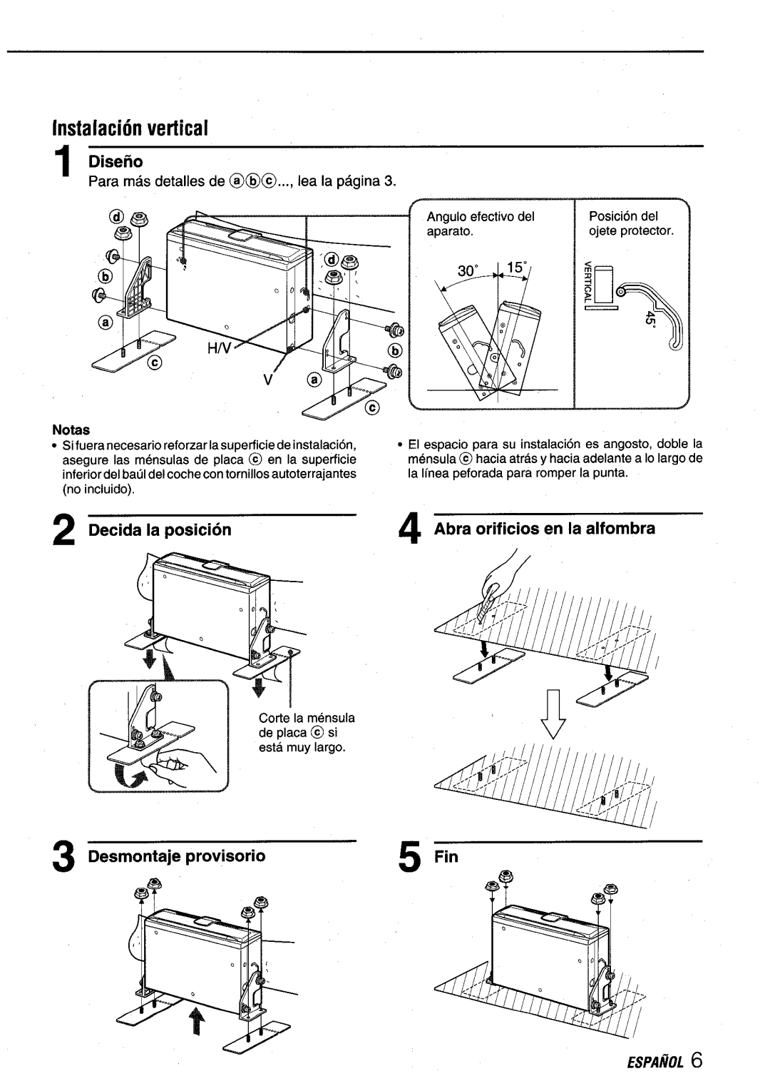 Aiwa ADC-EXI06 manual Instalacion vertical, Decida la position Atmorif Icios en la alfombra 