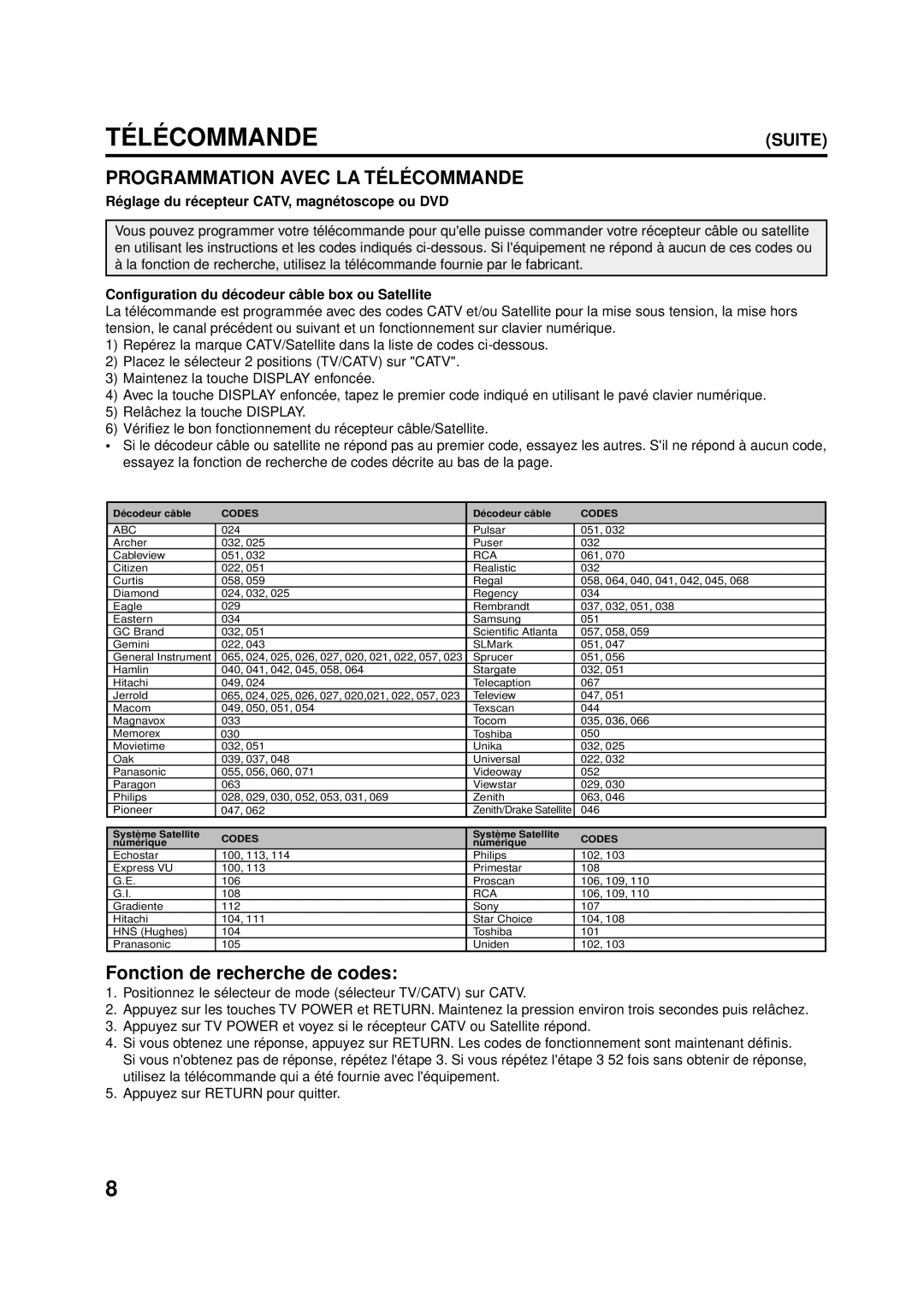 Aiwa AV-14F703 manual Programmation Avec LA TÉ LÉ Commande, Ré glage du ré cepteur CATV, magné toscope ou DVD 