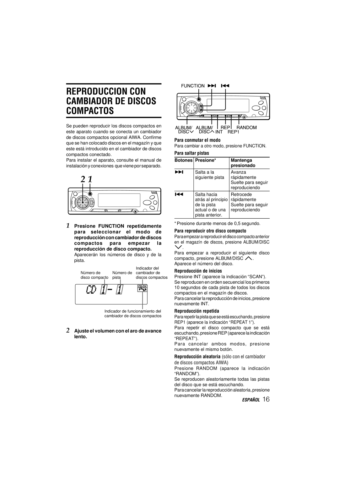 Aiwa CDC-MP3 Para saltar pistas, Presione Mantenga Presionado, Para reproducir otro disco compacto, Reproducción repetida 