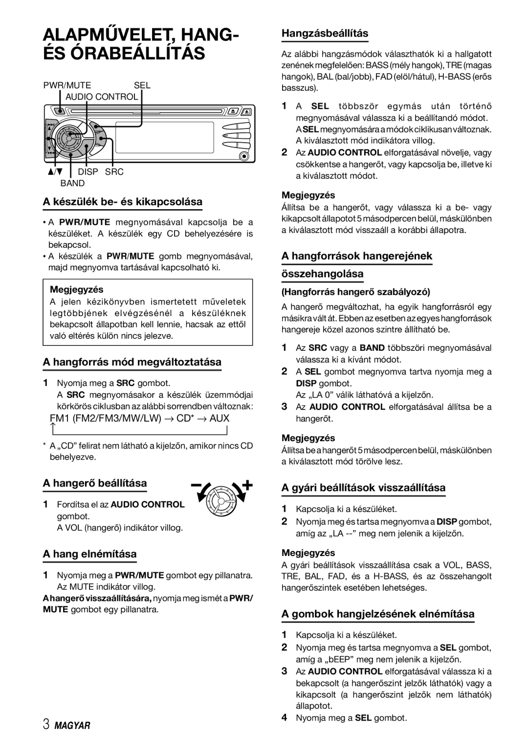 Aiwa CDC-X227 YZ Készülék be- és kikapcsolása, Hangforrás mód megváltoztatása, Hangerő beállítása, Hang elnémítása 