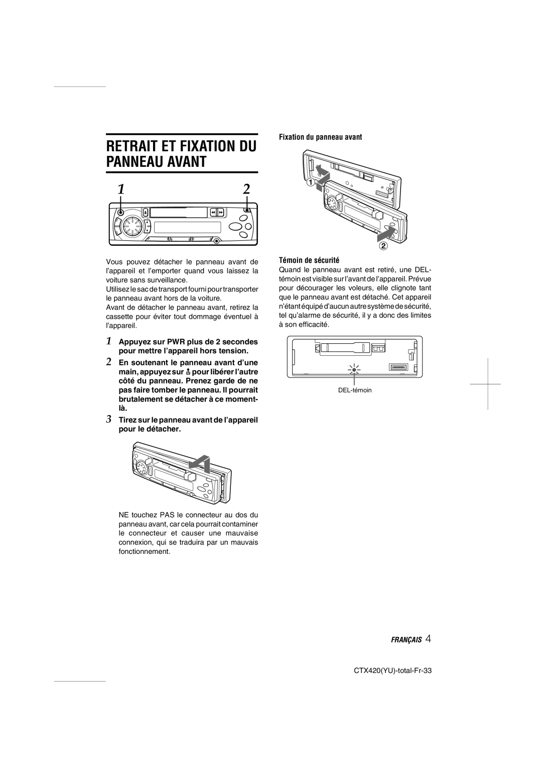 Aiwa CT-X410 YU operating instructions Retrait ET Fixation DU Panneau Avant, Fixation du panneau avant Témoin de sécurité 