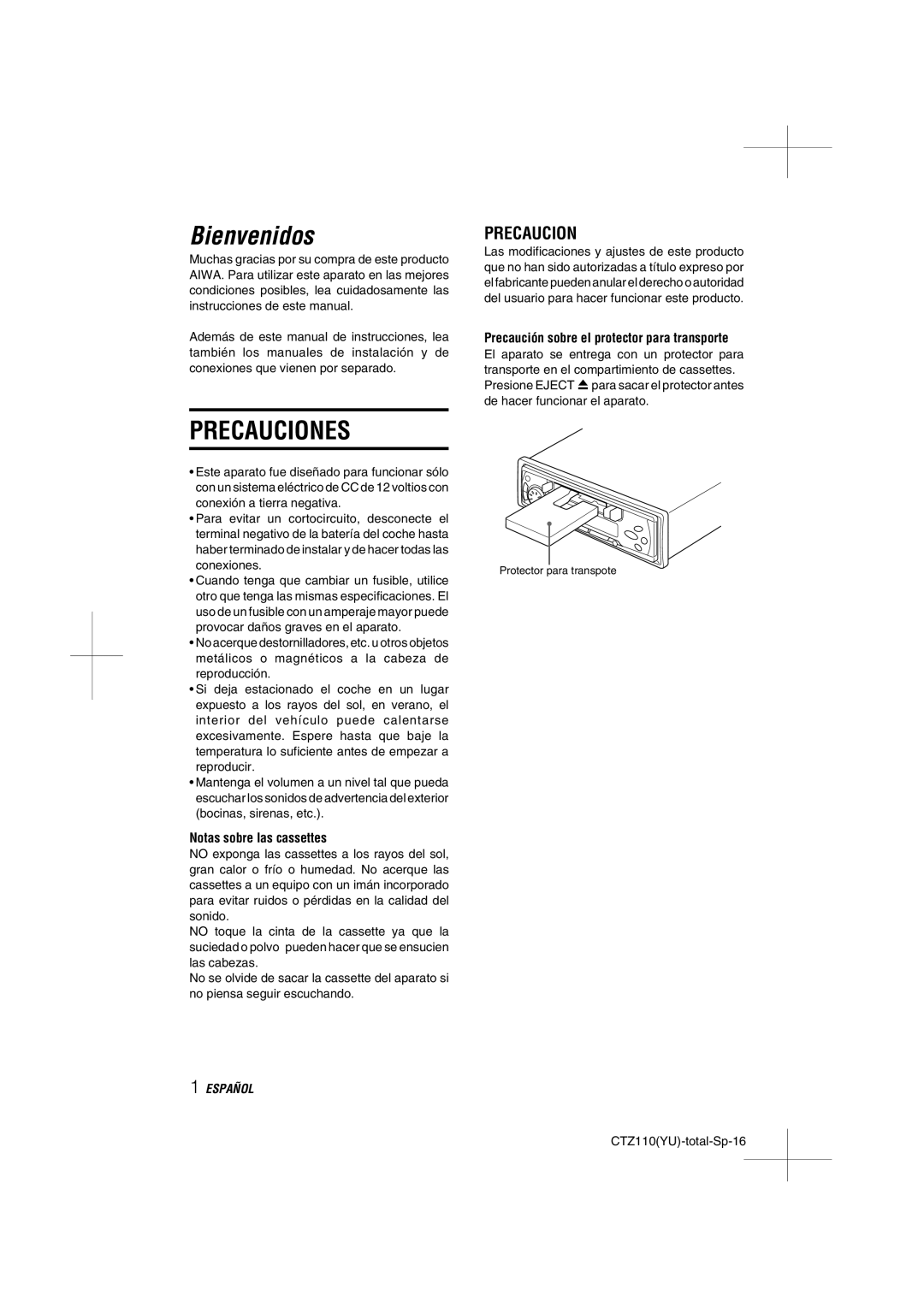 Aiwa CT-Z110 operating instructions Precauciones, Notas sobre las cassettes, Precaución sobre el protector para transporte 