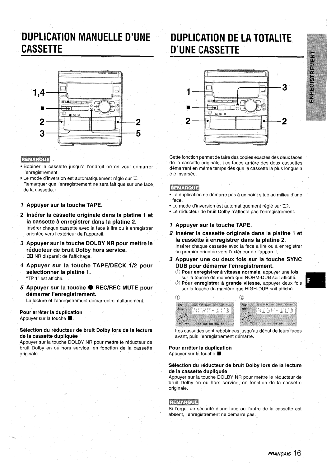 Aiwa CX-NA92 manual Duplication Manuelle D’Une Duplication De La Totaute, D’Une Cassette, Appuyer sur la touche TAPE 