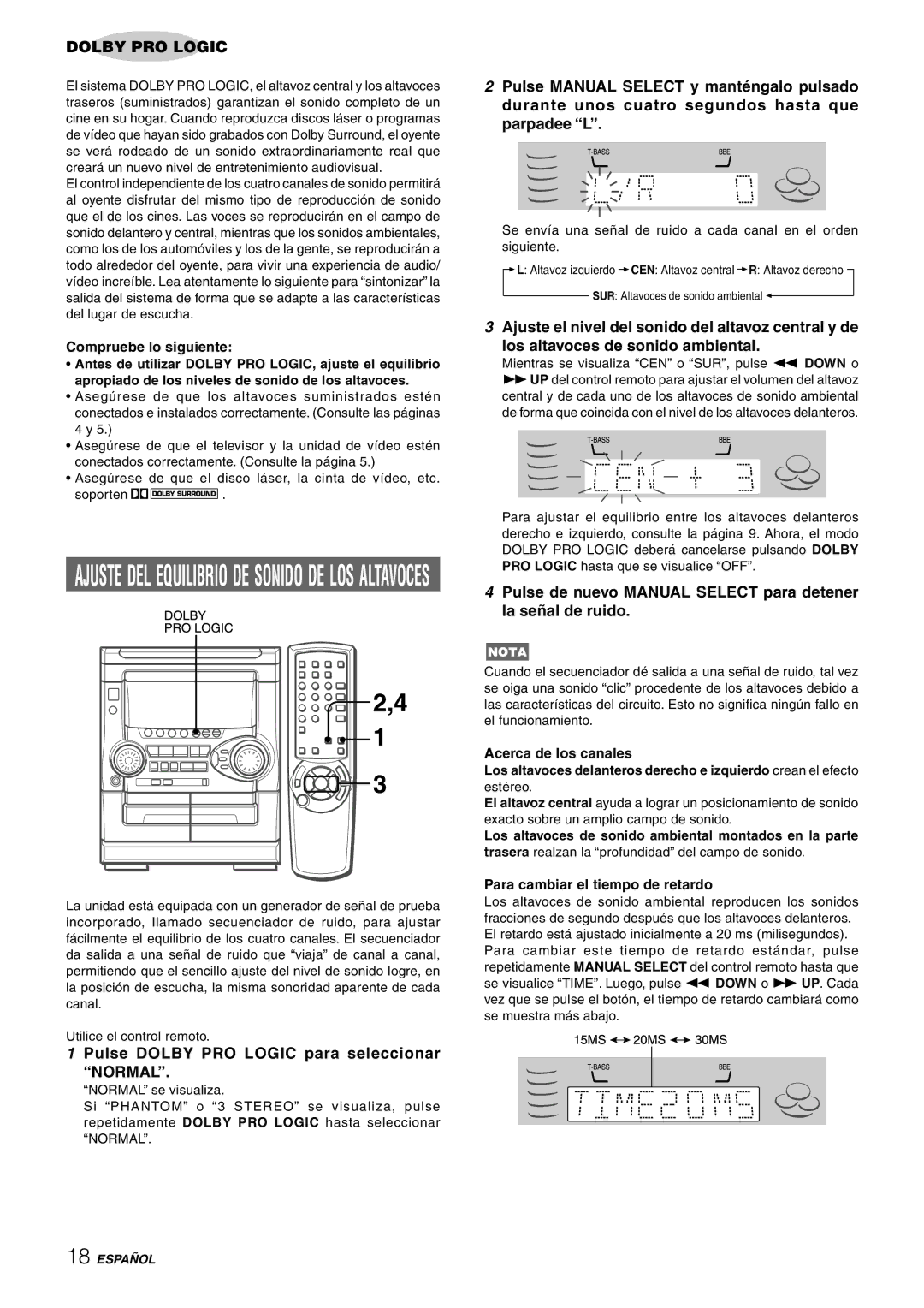 Aiwa NSX-HMT25 Pulse Dolby PRO Logic para seleccionar Normal, Pulse de nuevo Manual Select para detener la señal de ruido 