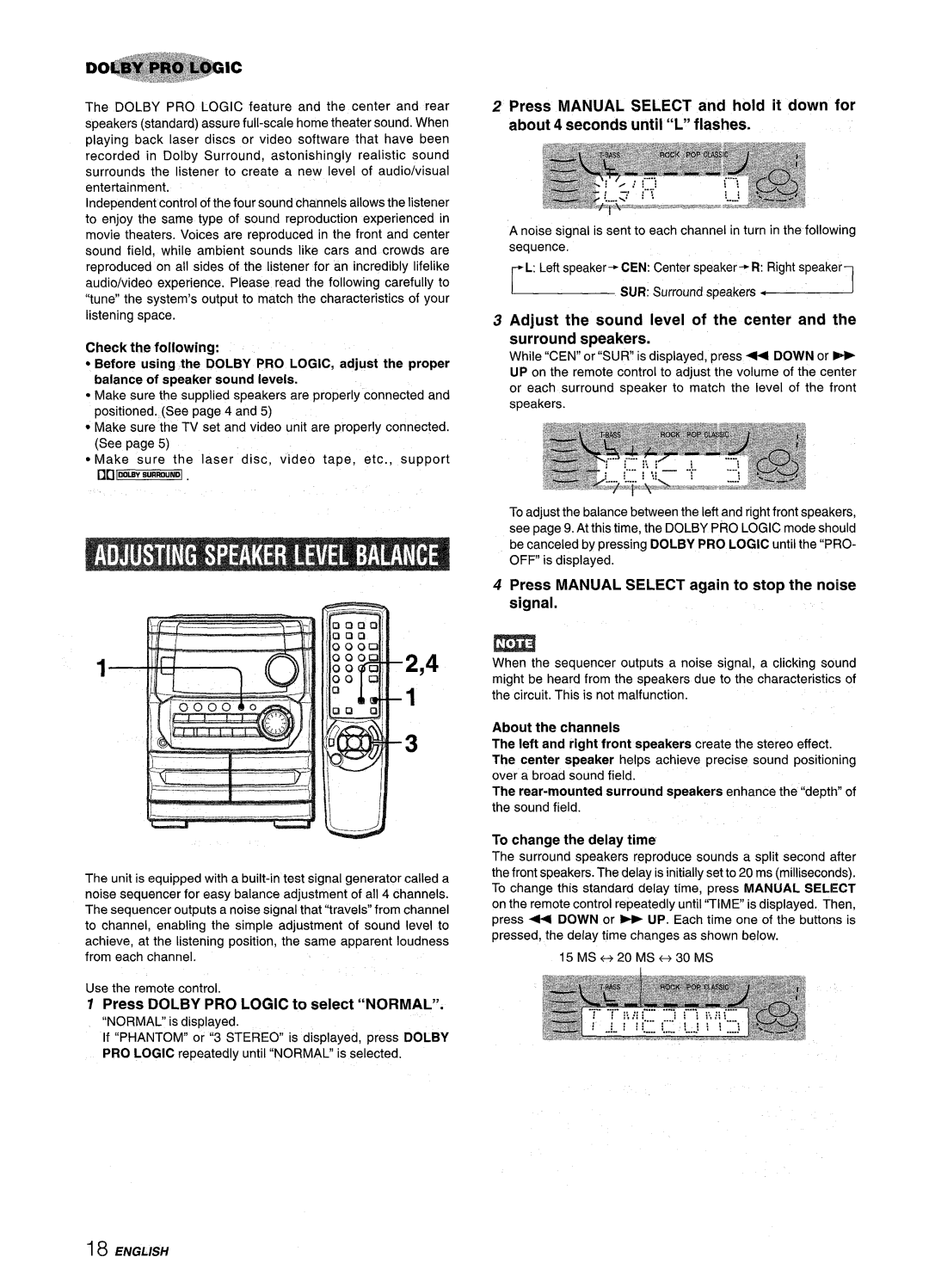 Aiwa CX-NMT240 Press Dolby PRO Logic to select Normal, Press Manual Select and hold it down for, SUR Surroundspeakers 