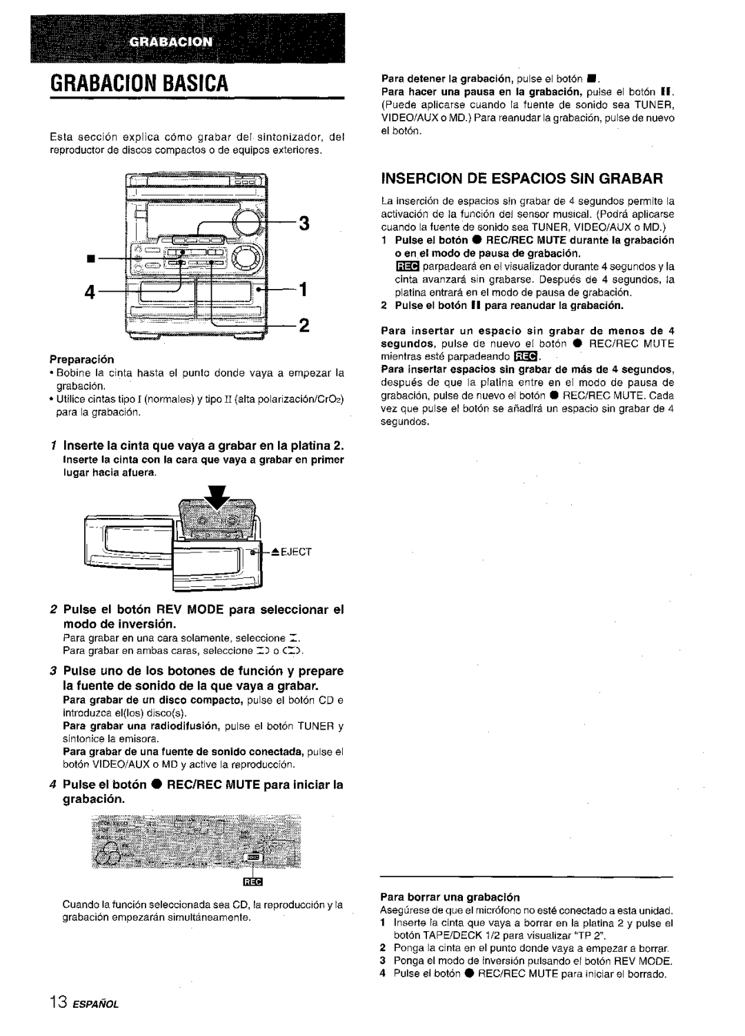 Aiwa CX-NMT50 manual Grabacion Basica, Insercion DE Espacios SIN Grabar, Inserte la cinta que vaya a grabar en la platina 