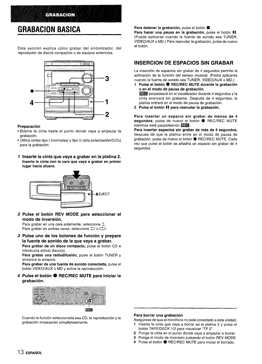 Aiwa CX-NMT50 manual Grabacion Basica, Insercion De Espacios Sin Grabar, Inserte la cinta que vaya a grabar en la platina 