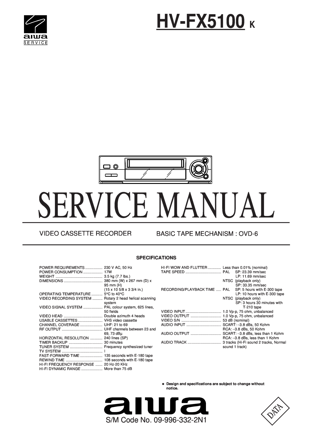 Aiwa service manual S/M Code No. 09-996-332-2N1, Video Cassette Recorder, BASIC TAPE MECHANISM OVD-6, HV-FX5100K 