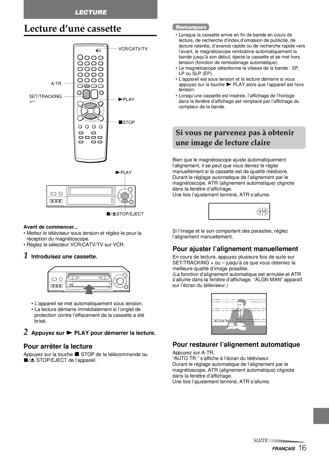 Aiwa HV-FX8100U Lecture d’une cassette, Pour arrê ter la lecture, Pour ajuster l’alignement manuellement 