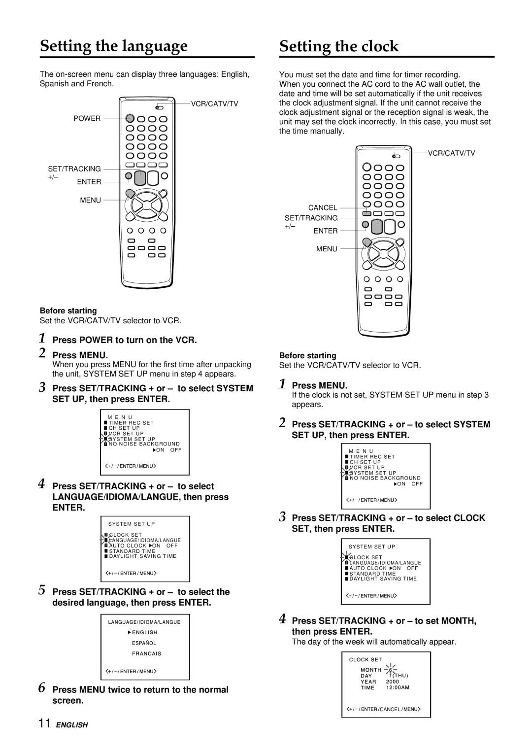 Aiwa HV-FX8100U Press Power to turn on the VCR Press Menu, Press SET/TRACKING + or to set MONTH, then press Enter 