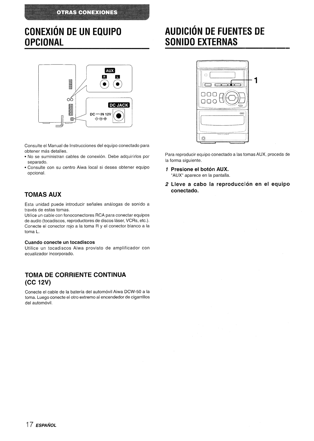 Aiwa LCX-350 manual Tomas AUX, Presione el boton AJX, Lleve a cabo la reproduction en el equipo conectado 