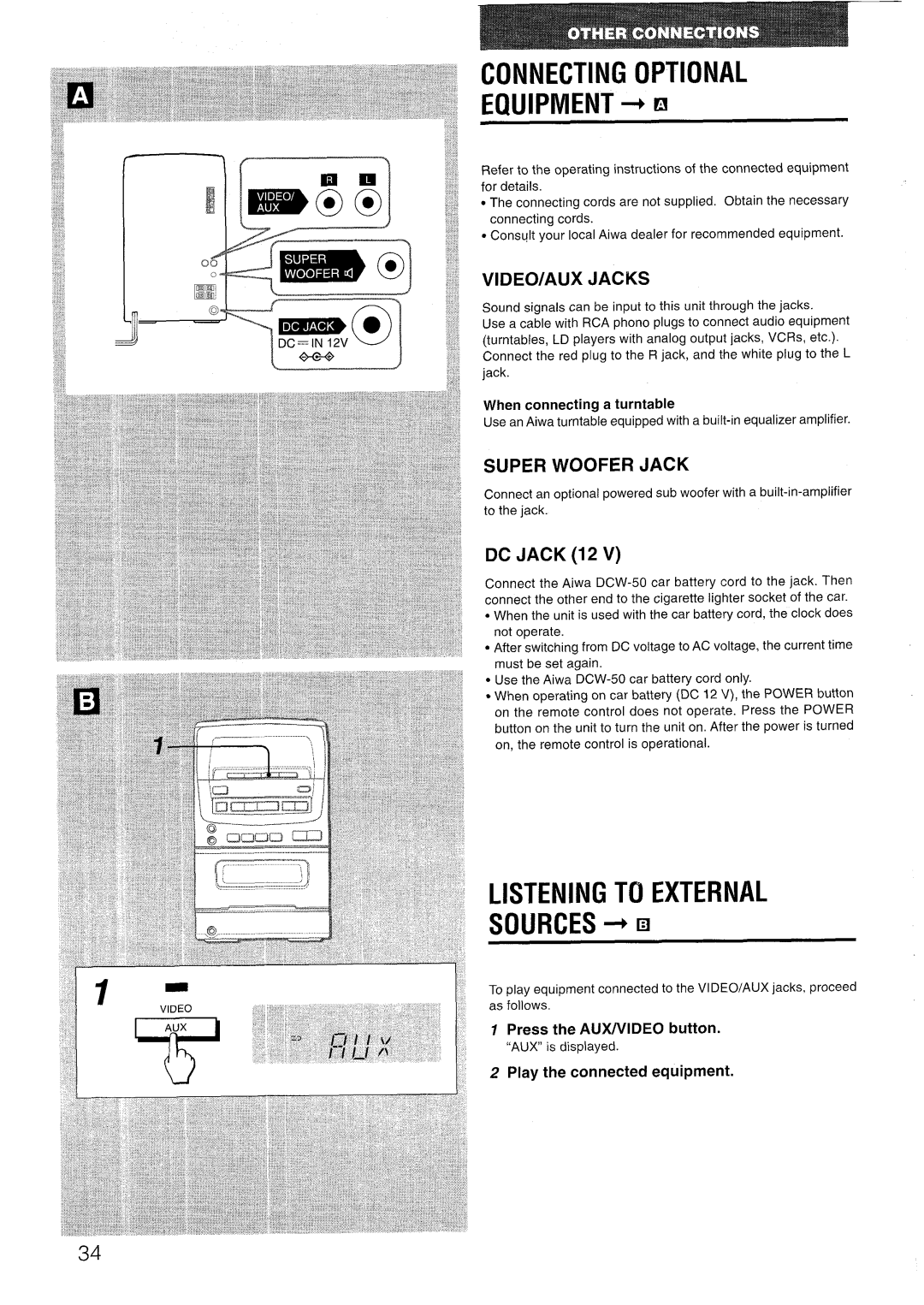 Aiwa LCX=300, LCX-301 manual Optional, Listening to External Sources + EI, VIDEO/AUX Jacks, Super Woofer Jack, DC Jack 12 