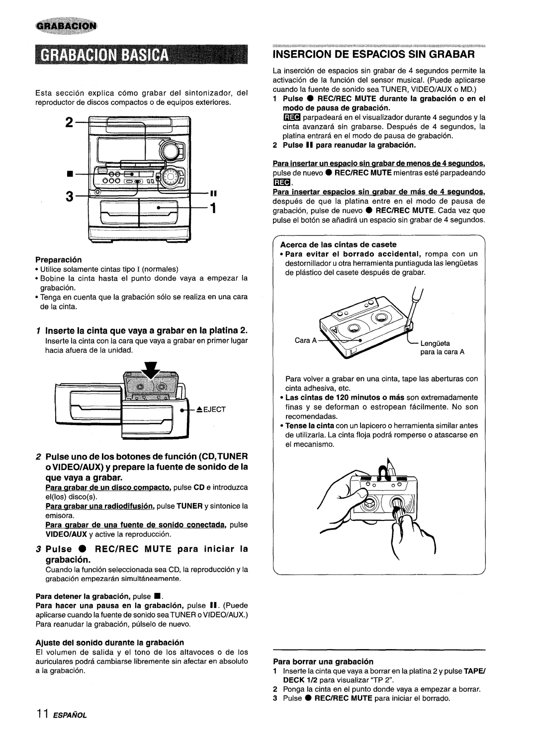 Aiwa CX-NA303, NSX-A303, NSX-A304 manual Insercion DE Espacios SIN Grabar, Inserte la cinta que vaya a grabar en la platina 