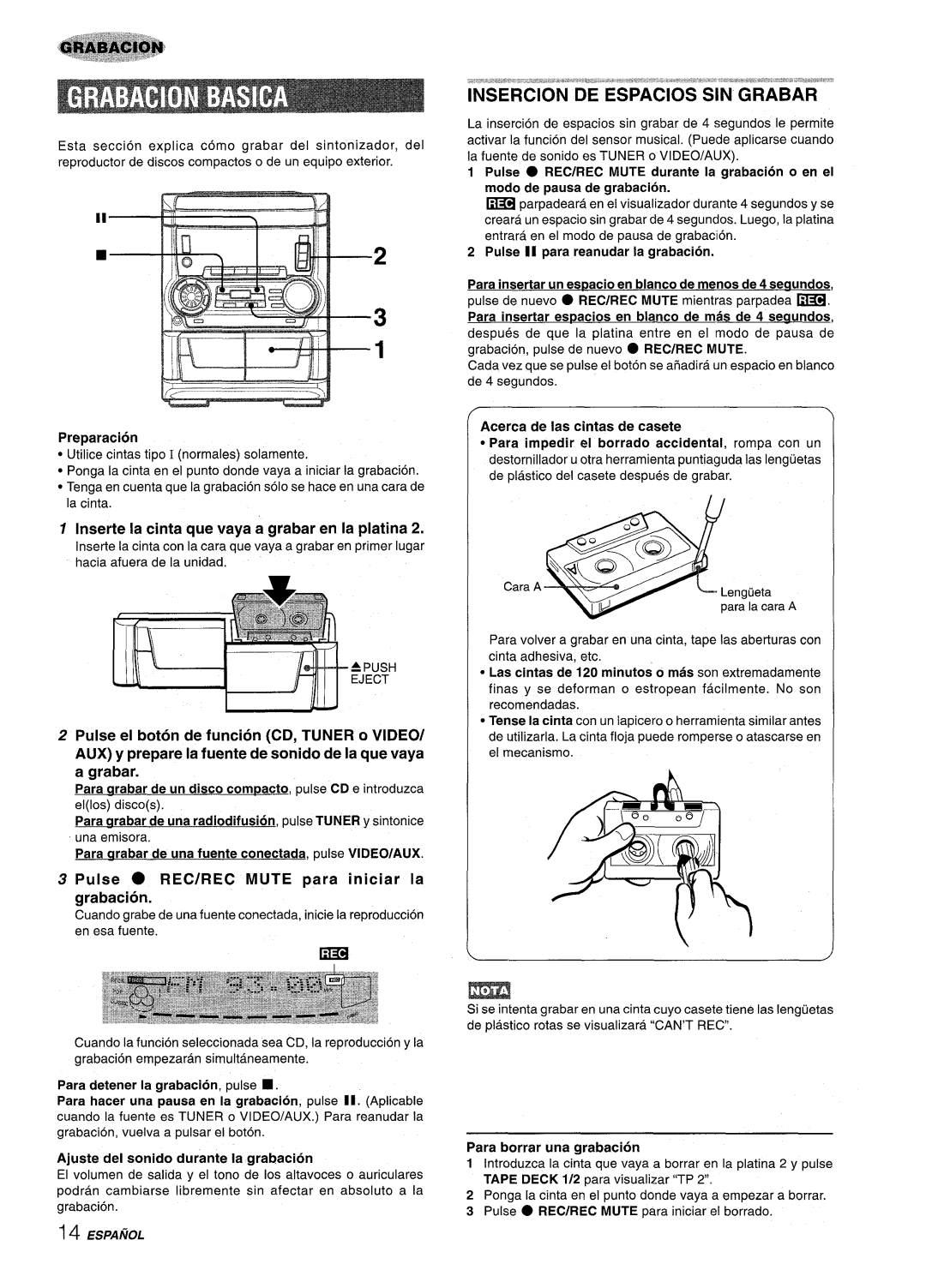 Aiwa NSX-A555 manual Insercion DE Espacios SIN Grabar, Inserte la cinta que vaya a grabar en la platina 