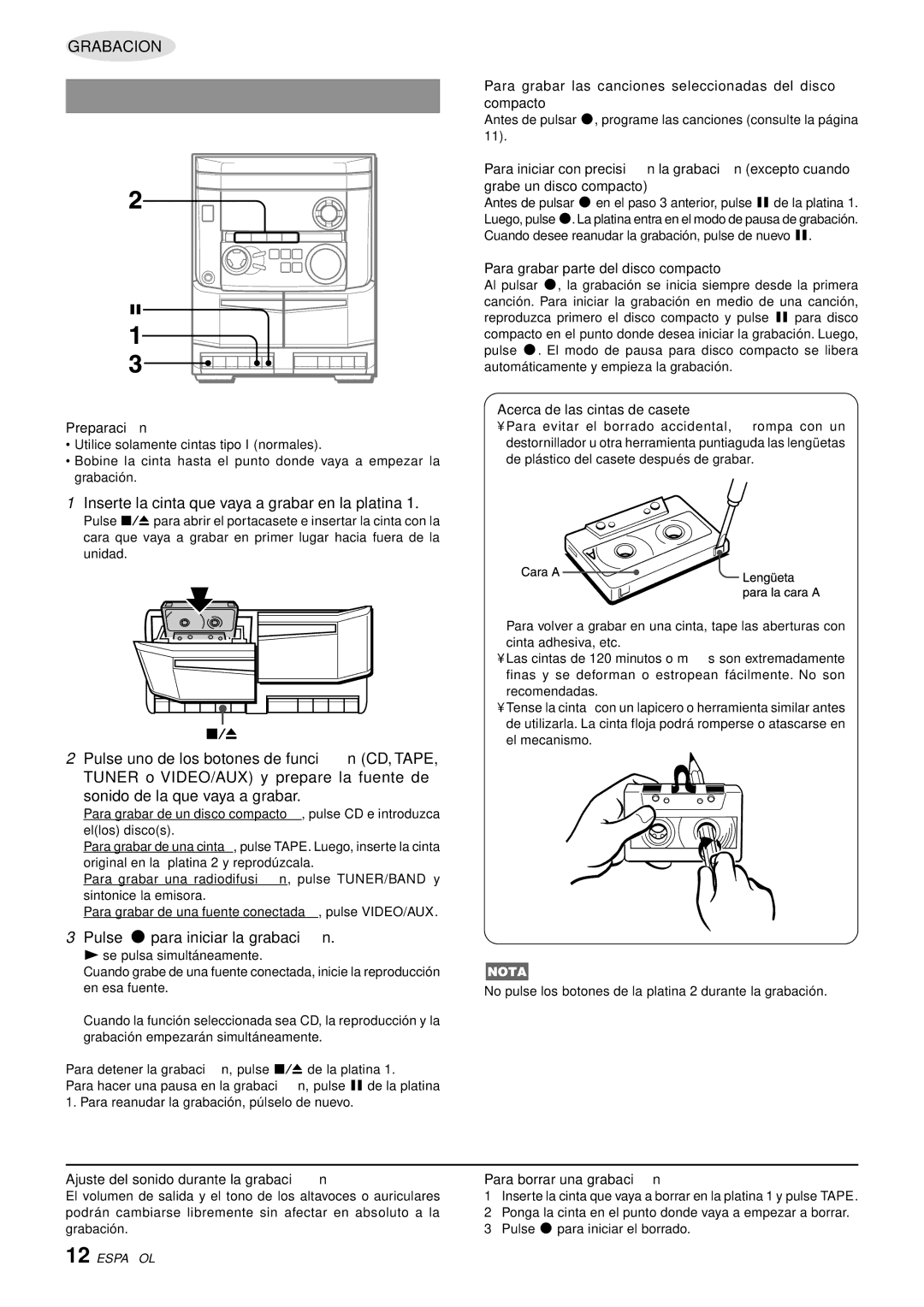 Aiwa NSX-AJ14 Grabacion Basica, Inserte la cinta que vaya a grabar en la platina, Pulse w para iniciar la grabació n 