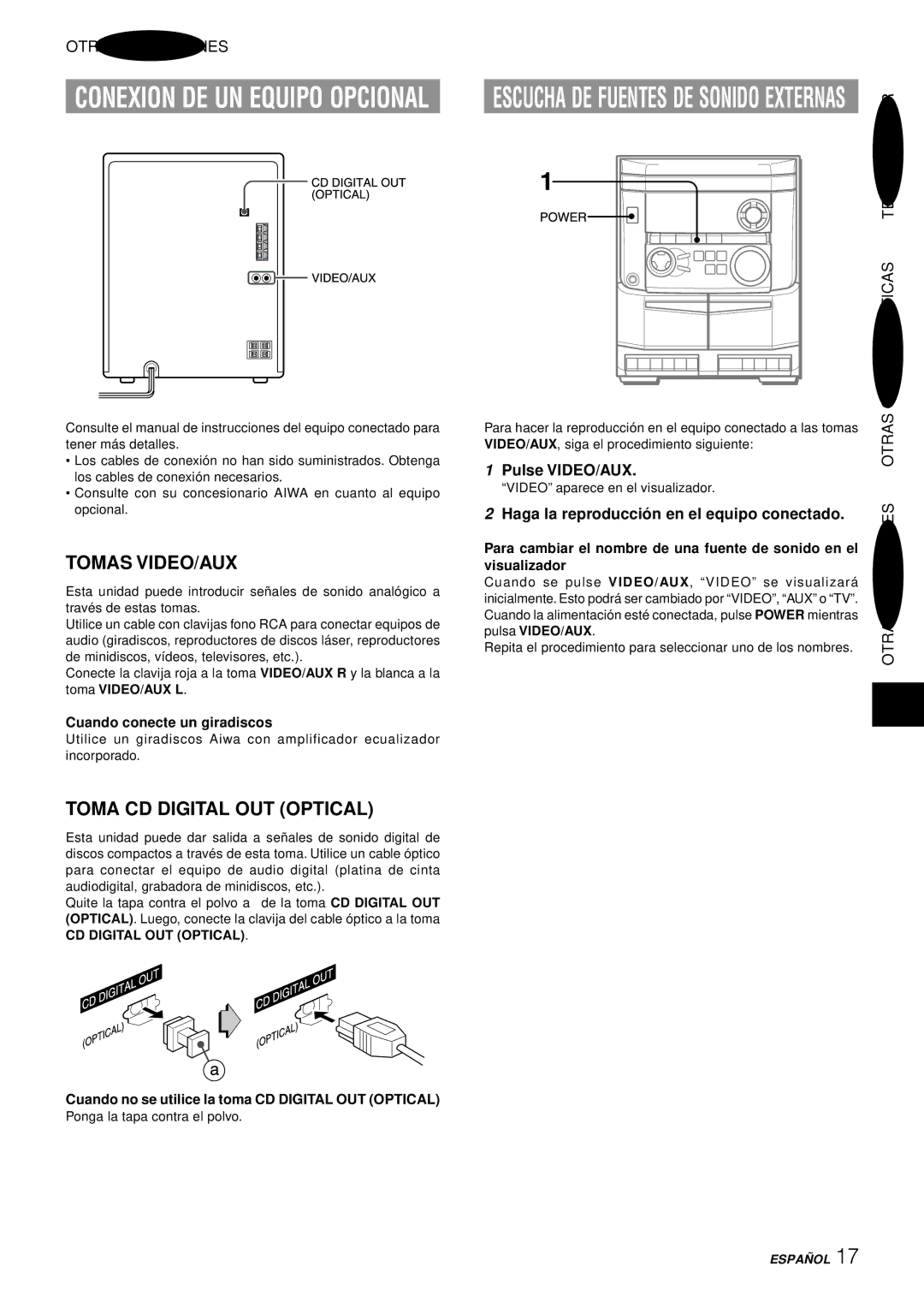 Aiwa NSX-AJ14 Tomas VIDEO/AUX, Toma CD Digital OUT Optical, Pulse VIDEO/AUX, Haga la reproducció n en el equipo conectado 